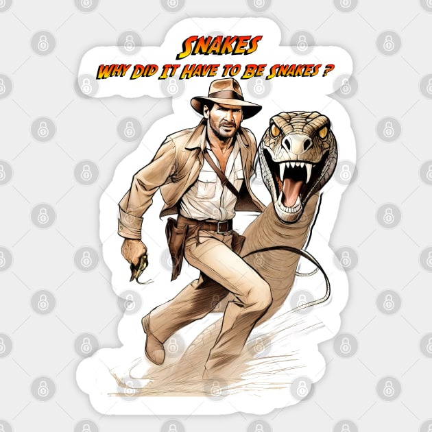 Indiana Jones: Why Did It Have to Be Snakes? Sticker by Buff Geeks Art